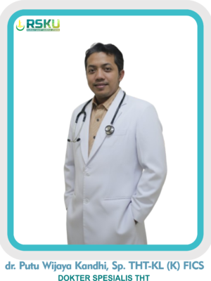 dr. Putu Wijaya Kandhi, Sp. THT-KL (K) FICS